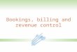 Bookings, billing and revenue control. Published by Hodder Education  J Cousins, D Lillicrap and S Weekes Bookings may be taken:  by post  by email