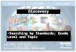 Discovery Education Searching by Standards; Grade Level and Topic