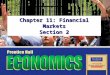 Chapter 11: Financial Markets Section 2. Copyright © Pearson Education, Inc.Slide 2 Chapter 11, Section 2 Objectives 1.Describe the characteristics of