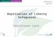 Including Deprivation of Liberty Safeguards Practitioner Level