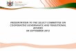 PRESENTATION TO THE SELECT COMMITTEE ON COOPERATIVE GOVERNANCE AND TRADITIONAL AFFAIRS 04 SEPTEMBER 2012