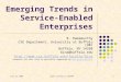 July 16, 2008Guest Lecture at SASTRA1 Emerging Trends in Service-Enabled Enterprises B. Ramamurthy CSE Department, University at Buffalo (UB) Buffalo,