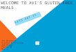 WELCOME TO AVI’S GLUTEN FREE MEALS LETS EAT IT Avi Rosenblat Digital Advertising and Design Period 9b May 12