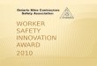 WORKER SAFETY INNOVATION AWARD 2010. OMCSA Worker Safety Innovation Award