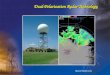 National Weather Service Dual-Polarization Radar Technology Photo courtesy of NSSL