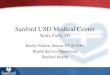 Sanford USD Medical Center Sioux Falls, SD Becky Nelson, Senior VP & COO Health Service Operations Sanford Health