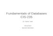 Fundamentals of Databases CIS-235 Dr. Samir Tartir 2014/2015 Second Semester