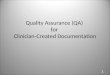 1 Quality Assurance (QA) for Clinician-Created Documentation