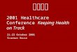 Abcd 2001 Healthcare Conference Keeping Health on Track 21-23 October 2001 Scarman House