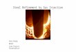 Steel Refinement by Gas Injection Gene Baump ME447 Term Project Presentation