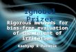 Ignobel Prizes Rigorous methods for bias-free evaluation of the talent of irritation Kashyap R Puranik