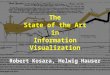 Robert Kosara, Helwig Hauser 1InfoVis STAR The State of the Art in Information Visualization Robert Kosara, Helwig Hauser