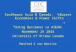 Southeast Asia & Canada: Vibrant Economies & Power Shifts “Doing Business in ASEAN” November 25 2014 University of Ottawa Canada Manfred G von Nostitz