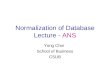 Normalization of Database Lecture - ANS Yong Choi School of Business CSUB