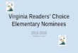 Virginia Readers’ Choice Elementary Nominees 2015-2016 Thanks to T. Perry