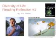 DIVERSITY OF LIFE READING REFLECTION #1 By: E.O. Wilson
