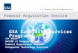U.S. General Services Administration Federal Acquisition Service Jim Russo SATCOM II Program Manager Federal Acquisition Service Integrated Technology