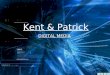 Kent & Patrick DIGITAL MEDIA. DIGITAL MEDIA PRODUCTS