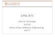 CPSC 871 John D. McGregor M11S2 Value-driven Software Engineering – part 2