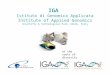 IGA Istituto di Genomica Applicata Institute of Applied Genomics Scientific & Technological Park, Udine, Italy at the roots of diversity
