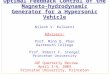 Optimal Feedback Control of the Magneto-hydrodynamic Generator for a Hypersonic Vehicle Nilesh V. Kulkarni Advisors: Prof. Minh Q. Phan Dartmouth College