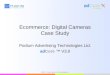 Ecommerce: Digital Cameras Case Study Podium Advertising Technologies Ltd. adCore ™ V3.0