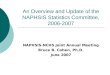 An Overview and Update of the NAPHSIS Statistics Committee, 2006-2007 NAPHSIS-NCHS Joint Annual Meeting Bruce B. Cohen, Ph.D. June 2007