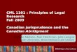 Cecilia Tellis, Law Librarian Brian Dickson Law Library CML 1101 : Principles of Legal Research Fall 2009 Canadian jurisprudence and the Canadian Abridgment