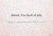 Blood: The Stuff of Life Slides to supplement BLOSSOMS lesson