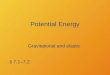 Potential Energy Gravitational and elastic § 7.1–7.2
