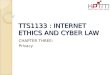 TTS1133 : INTERNET ETHICS AND CYBER LAW CHAPTER THREE: Privacy