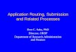 Application Routing, Submission and Related Processes Don C. Saha, PhD Director, ORSP Department of Research Administration and Finance