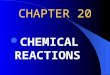 CHAPTER 20 CHEMICAL REACTIONS. 20.3 Conservation of Mass Antoine Laurent __________ (1743-94), established an important principal based on his experiments