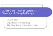 1 COMP 3438 – Part II-Lecture 1: Overview of Compiler Design Dr. Zili Shao Department of Computing The Hong Kong Polytechnic Univ