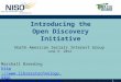 1 Introducing the Open Discovery Initiative North American Serials Interest Group June 9, 2012 Marshall Breeding  