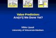 Mikko Lipasti University of Wisconsin-Madison Value Prediction: Are(n’t) We Done Yet?