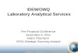 IDEM/OWQ Laboratory Analytical Services Pre-Proposal Conference December 5, 2011 Adam Thiemann IDOA Strategic Sourcing Analyst