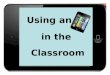 Using an in the Classroom. AGENDA  Purpose  iPod Touch Features  Elementary Curriculum Ideas  Secondary Curriculum Ideas  Funding Resources  Grants