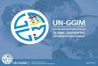 Ggim.un.org. The United Nations initiative on Global Geospatial Information Management A formal mechanism under UN protocol to discuss, enhance and coordinate