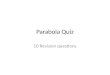 Parabola Quiz 10 Revision questions. Write the equation for this parabola #1