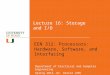 Lecture 16: Storage and I/O EEN 312: Processors: Hardware, Software, and Interfacing Department of Electrical and Computer Engineering Spring 2014, Dr