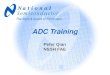 ADC Training Peter Qian NSSH FAE 2 Agenda Review of Definitions Sources of Distortion and Noise Common Design Mistakes ADCs from National Semiconductor