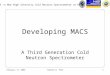 MACS –a New High Intensity Cold Neutron Spectrometer at NIST February 17, 2003Timothy D. Pike1 Developing MACS A Third Generation Cold Neutron Spectrometer