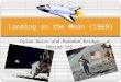 Landing on the Moon (1969) Dylan Nuzzo and Brandon Bridge Period 1/2