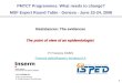 1 Resistances: The evidences The point of view of an epidemiologist PMTCT Programmes: What needs to change? MSF Expert Round Table - Geneva - June 23-24,