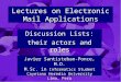 Lectures on Electronic Mail Applications Discussion Lists: their actors and roles Javier Santisteban-Ponce, M.D. M.Sc. in Informatics Student Cayetano