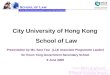 City University of Hong Kong School of Law Presentation by Ms. Sara Tsui (LLB Associate Programme Leader) for Kwun Tong Government Secondary School 9 June
