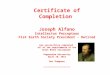 Certificate of Completion Joseph Alfano Intellectus Perceptuus Flat Earth Society President - Retired has successfully completed all of the requirements
