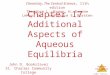 Aqueous Equilibria © 2009, Prentice-Hall, Inc. Chapter 17 Additional Aspects of Aqueous Equilibria Chemistry, The Central Science, 11th edition Theodore