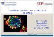 CURRENT TOPICS IN STEM CELL RESEARCH Disclaimer: This presentation contains graphic visuals Dr. Houda Darwiche UF CPET 23 July 2013